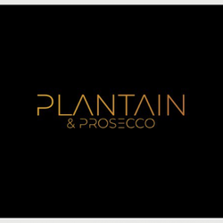 Plantain & Prosecco