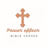 Power effect Bible Verses