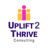 Uplift 2 Thrive Consulting
