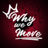 ππ½ Why we Move πΊπ½