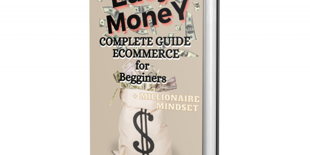 Easy Money - Complete guide for ecommerce for beginners