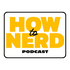 How To Nerd Podcast