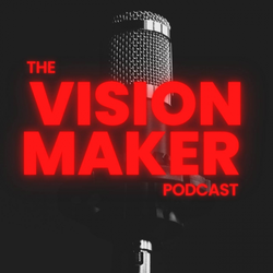 Vision Maker Podcast