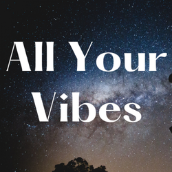 All Your Vibes