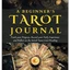TAROT JOURNAL: Track your Progress, Record your Daily Experience
