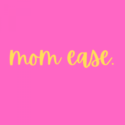Mom Ease