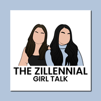 Zillennial Girl Talk