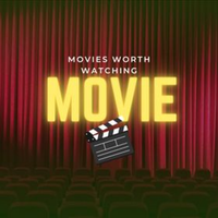 Movies worth watching