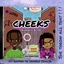 Stream my song “Cheeks”