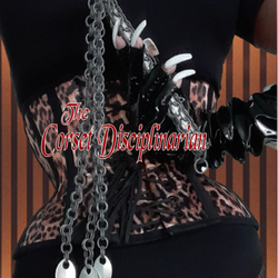 The Corset Disciplinarian