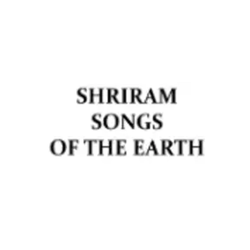 Shriram Songs Of The Earth